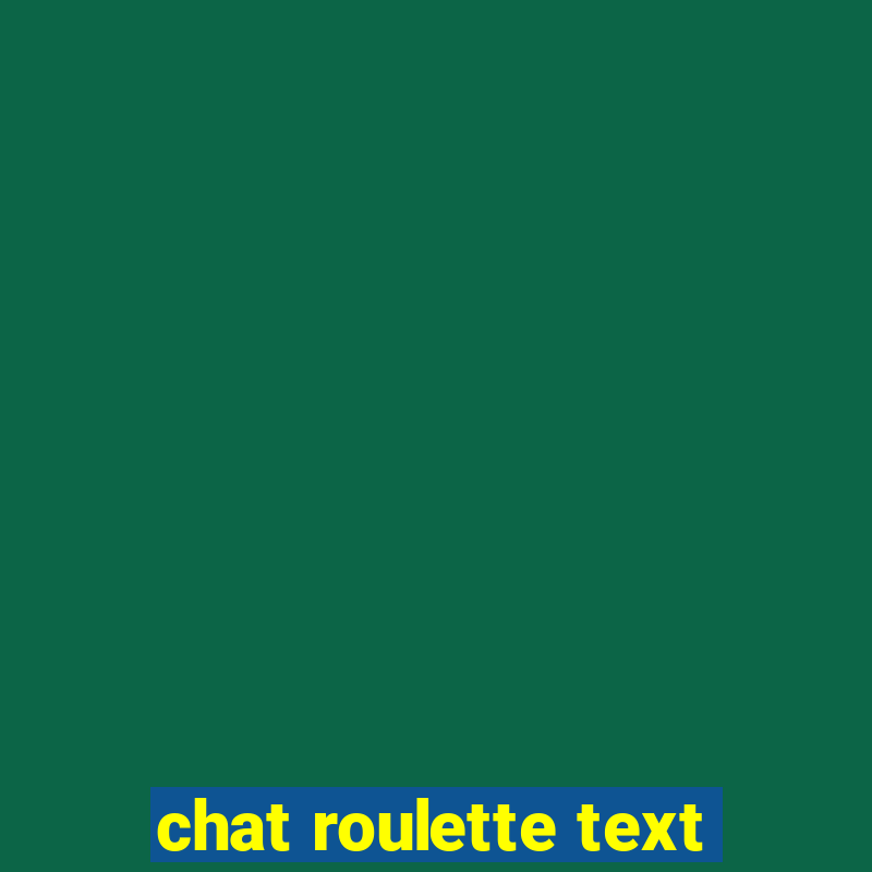 chat roulette text